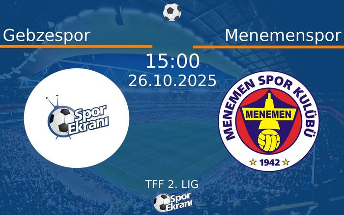 26 Ekim 2025 Gebzespor vs Menemenspor maçı Hangi Kanalda Saat Kaçta Yayınlanacak? 26 Ekim 2025 Gebzespor vs Menemenspor maçı Hangi Kanalda Saat Kaçta Yayınlanacak?