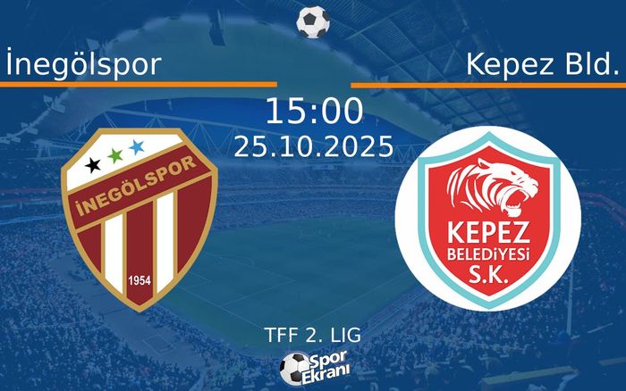 25 Ekim 2025 İnegölspor vs Kepez Bld. maçı Hangi Kanalda Saat Kaçta Yayınlanacak? 25 Ekim 2025 İnegölspor vs Kepez Bld. maçı Hangi Kanalda Saat Kaçta Yayınlanacak?