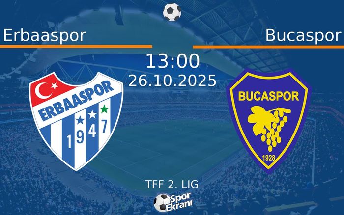 26 Ekim 2025 Erbaaspor vs Bucaspor maçı Hangi Kanalda Saat Kaçta Yayınlanacak? 26 Ekim 2025 Erbaaspor vs Bucaspor maçı Hangi Kanalda Saat Kaçta Yayınlanacak?