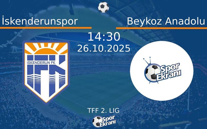 26 Ekim 2025 İskenderunspor vs Beykoz Anadolu maçı Hangi Kanalda Saat Kaçta Yayınlanacak? 26 Ekim 2025 İskenderunspor vs Beykoz Anadolu maçı Hangi Kanalda Saat Kaçta Yayınlanacak?