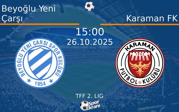 26 Ekim 2025 Beyoğlu Yeni Çarşı vs Karaman FK maçı Hangi Kanalda Saat Kaçta Yayınlanacak? 26 Ekim 2025 Beyoğlu Yeni Çarşı vs Karaman FK maçı Hangi Kanalda Saat Kaçta Yayınlanacak?