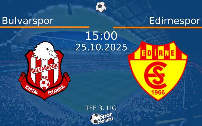 25 Ekim 2025 Bulvarspor vs Edirnespor maçı Hangi Kanalda Saat Kaçta Yayınlanacak? 25 Ekim 2025 Bulvarspor vs Edirnespor maçı Hangi Kanalda Saat Kaçta Yayınlanacak?