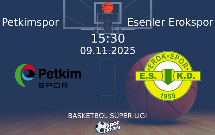 09 Kasım 2025 Petkimspor vs Esenler Erokspor maçı Hangi Kanalda Saat Kaçta Yayınlanacak? 09 Kasım 2025 Petkimspor vs Esenler Erokspor maçı Hangi Kanalda Saat Kaçta Yayınlanacak?