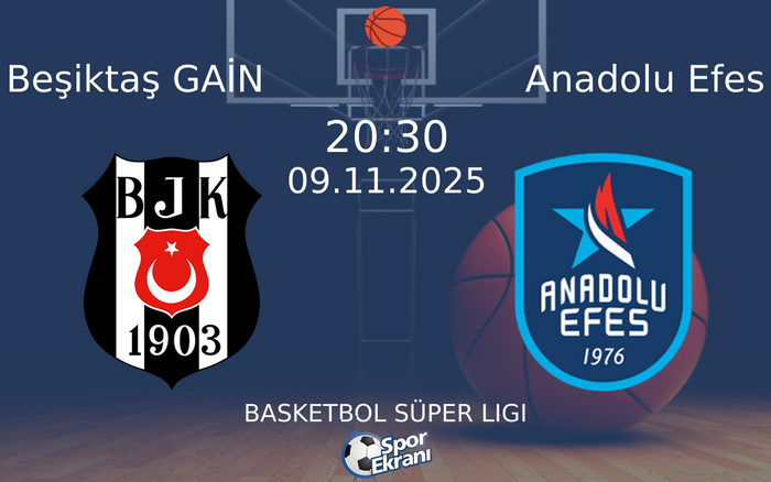 09 Kasım 2025 Beşiktaş GAİN vs Anadolu Efes maçı Hangi Kanalda Saat Kaçta Yayınlanacak? 09 Kasım 2025 Beşiktaş GAİN vs Anadolu Efes maçı Hangi Kanalda Saat Kaçta Yayınlanacak?