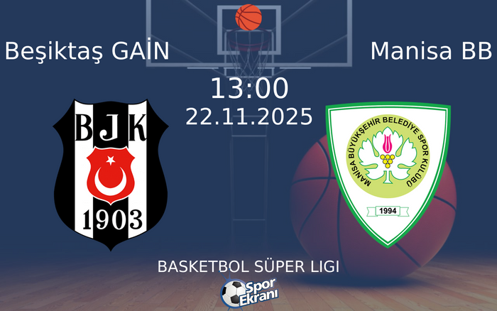 22 Kasım 2025 Beşiktaş GAİN vs Manisa BB maçı Hangi Kanalda Saat Kaçta Yayınlanacak? 22 Kasım 2025 Beşiktaş GAİN vs Manisa BB maçı Hangi Kanalda Saat Kaçta Yayınlanacak?