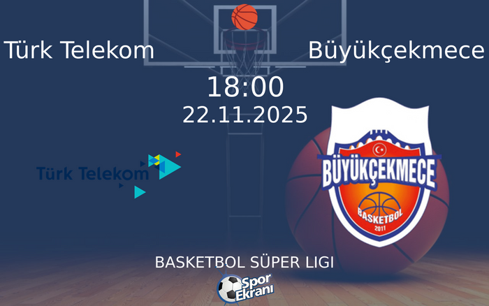 22 Kasım 2025 Türk Telekom vs Büyükçekmece maçı Hangi Kanalda Saat Kaçta Yayınlanacak? 22 Kasım 2025 Türk Telekom vs Büyükçekmece maçı Hangi Kanalda Saat Kaçta Yayınlanacak?