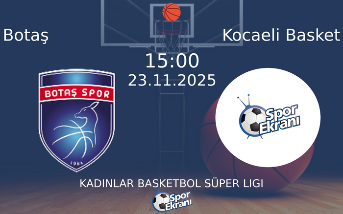 23 Kasım 2025 Botaş vs Kocaeli Basket maçı Hangi Kanalda Saat Kaçta Yayınlanacak? 23 Kasım 2025 Botaş vs Kocaeli Basket maçı Hangi Kanalda Saat Kaçta Yayınlanacak?