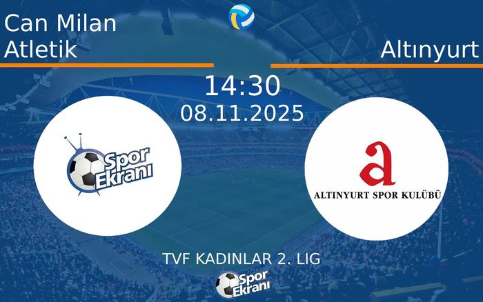 08 Kasım 2025 Can Milan Atletik vs Altınyurt maçı Hangi Kanalda Saat Kaçta Yayınlanacak? 08 Kasım 2025 Can Milan Atletik vs Altınyurt maçı Hangi Kanalda Saat Kaçta Yayınlanacak?