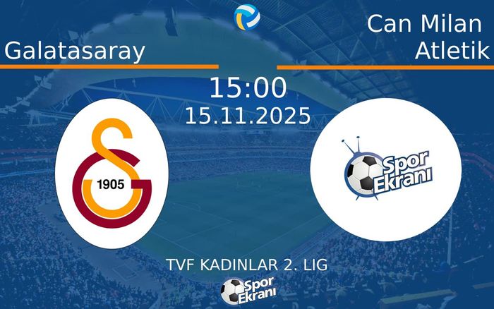 15 Kasım 2025 Galatasaray vs Can Milan Atletik maçı Hangi Kanalda Saat Kaçta Yayınlanacak? 15 Kasım 2025 Galatasaray vs Can Milan Atletik maçı Hangi Kanalda Saat Kaçta Yayınlanacak?