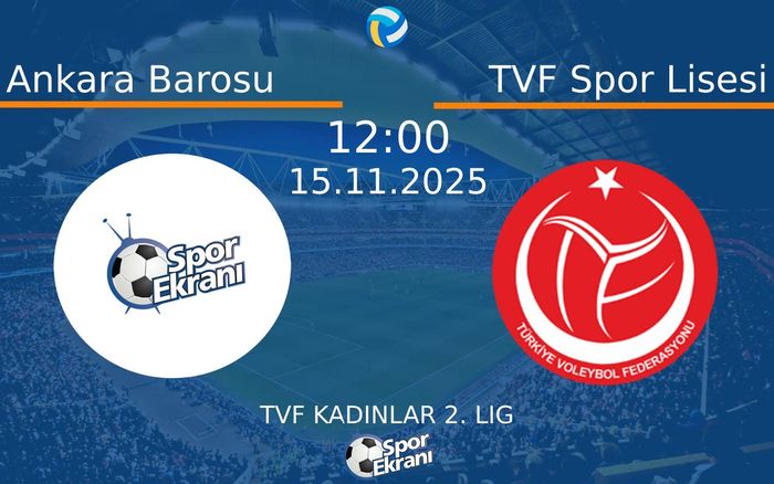 15 Kasım 2025 Ankara Barosu vs TVF Spor Lisesi maçı Hangi Kanalda Saat Kaçta Yayınlanacak? 15 Kasım 2025 Ankara Barosu vs TVF Spor Lisesi maçı Hangi Kanalda Saat Kaçta Yayınlanacak?