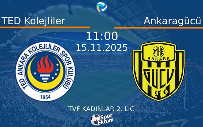 15 Kasım 2025 TED Kolejliler vs Ankaragücü maçı Hangi Kanalda Saat Kaçta Yayınlanacak? 15 Kasım 2025 TED Kolejliler vs Ankaragücü maçı Hangi Kanalda Saat Kaçta Yayınlanacak?
