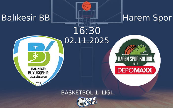 02 Kasım 2025 Balıkesir BB vs Harem Spor maçı Hangi Kanalda Saat Kaçta Yayınlanacak? 02 Kasım 2025 Balıkesir BB vs Harem Spor maçı Hangi Kanalda Saat Kaçta Yayınlanacak?
