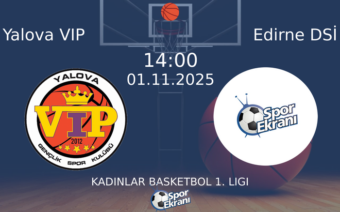 01 Kasım 2025 Yalova VIP vs Edirne DSİ maçı Hangi Kanalda Saat Kaçta Yayınlanacak? 01 Kasım 2025 Yalova VIP vs Edirne DSİ maçı Hangi Kanalda Saat Kaçta Yayınlanacak?