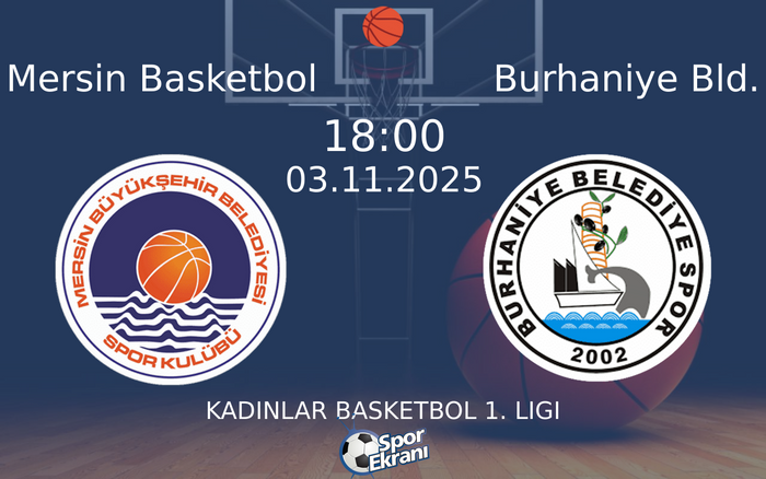03 Kasım 2025 Mersin Basketbol vs Burhaniye Bld. maçı Hangi Kanalda Saat Kaçta Yayınlanacak? 03 Kasım 2025 Mersin Basketbol vs Burhaniye Bld. maçı Hangi Kanalda Saat Kaçta Yayınlanacak?