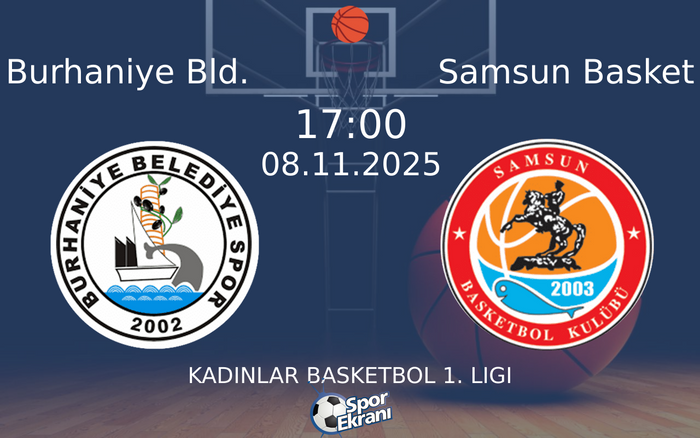 08 Kasım 2025 Burhaniye Bld. vs Samsun Basket maçı Hangi Kanalda Saat Kaçta Yayınlanacak? 08 Kasım 2025 Burhaniye Bld. vs Samsun Basket maçı Hangi Kanalda Saat Kaçta Yayınlanacak?