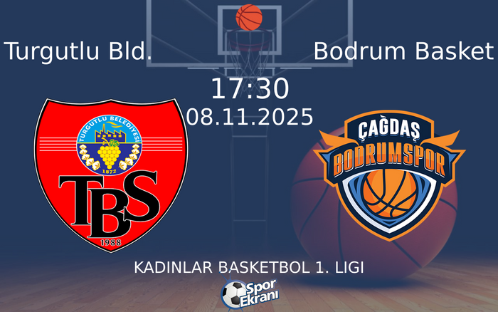 08 Kasım 2025 Turgutlu Bld. vs Bodrum Basket maçı Hangi Kanalda Saat Kaçta Yayınlanacak? 08 Kasım 2025 Turgutlu Bld. vs Bodrum Basket maçı Hangi Kanalda Saat Kaçta Yayınlanacak?