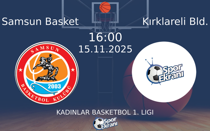 15 Kasım 2025 Samsun Basket vs Kırklareli Bld. maçı Hangi Kanalda Saat Kaçta Yayınlanacak? 15 Kasım 2025 Samsun Basket vs Kırklareli Bld. maçı Hangi Kanalda Saat Kaçta Yayınlanacak?