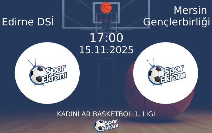 15 Kasım 2025 Edirne DSİ vs Mersin Gençlerbirliği maçı Hangi Kanalda Saat Kaçta Yayınlanacak? 15 Kasım 2025 Edirne DSİ vs Mersin Gençlerbirliği maçı Hangi Kanalda Saat Kaçta Yayınlanacak?