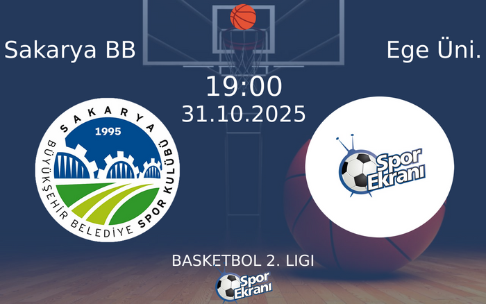 31 Ekim 2025 Sakarya BB vs Ege Üni. maçı Hangi Kanalda Saat Kaçta Yayınlanacak? 31 Ekim 2025 Sakarya BB vs Ege Üni. maçı Hangi Kanalda Saat Kaçta Yayınlanacak?