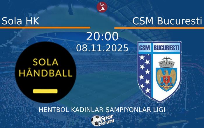 08 Kasım 2025 Sola HK vs CSM Bucuresti maçı Hangi Kanalda Saat Kaçta Yayınlanacak? 08 Kasım 2025 Sola HK vs CSM Bucuresti maçı Hangi Kanalda Saat Kaçta Yayınlanacak?
