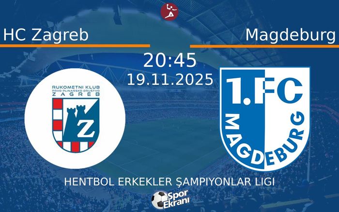 19 Kasım 2025 HC Zagreb vs Magdeburg maçı Hangi Kanalda Saat Kaçta Yayınlanacak?
