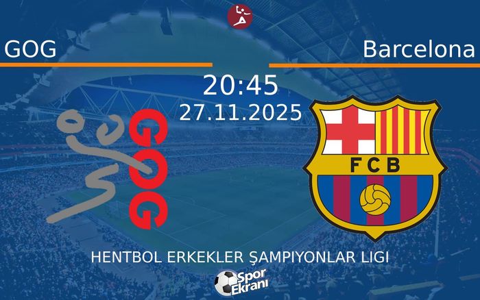 27 Kasım 2025 GOG vs Barcelona maçı Hangi Kanalda Saat Kaçta Yayınlanacak? 27 Kasım 2025 GOG vs Barcelona maçı Hangi Kanalda Saat Kaçta Yayınlanacak?