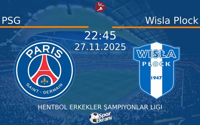 27 Kasım 2025 PSG vs Wisla Plock maçı Hangi Kanalda Saat Kaçta Yayınlanacak? 27 Kasım 2025 PSG vs Wisla Plock maçı Hangi Kanalda Saat Kaçta Yayınlanacak?