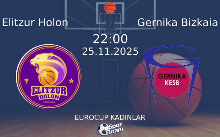 25 Kasım 2025 Elitzur Holon vs Gernika Bizkaia maçı Hangi Kanalda Saat Kaçta Yayınlanacak? 25 Kasım 2025 Elitzur Holon vs Gernika Bizkaia maçı Hangi Kanalda Saat Kaçta Yayınlanacak?