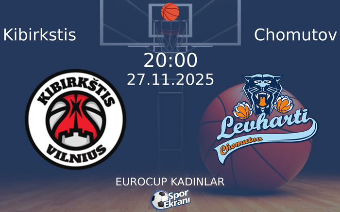 27 Kasım 2025 Kibirkstis vs Chomutov maçı Hangi Kanalda Saat Kaçta Yayınlanacak? 27 Kasım 2025 Kibirkstis vs Chomutov maçı Hangi Kanalda Saat Kaçta Yayınlanacak?