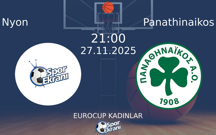 27 Kasım 2025 Nyon vs Panathinaikos maçı Hangi Kanalda Saat Kaçta Yayınlanacak? 27 Kasım 2025 Nyon vs Panathinaikos maçı Hangi Kanalda Saat Kaçta Yayınlanacak?