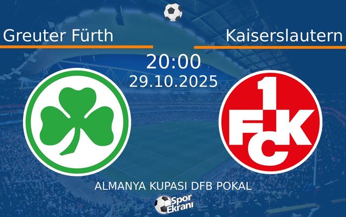 29 Ekim 2025 Greuter Fürth vs Kaiserslautern maçı Hangi Kanalda Saat Kaçta Yayınlanacak? 29 Ekim 2025 Greuter Fürth vs Kaiserslautern maçı Hangi Kanalda Saat Kaçta Yayınlanacak?