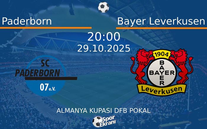 29 Ekim 2025 Paderborn vs Bayer Leverkusen maçı Hangi Kanalda Saat Kaçta Yayınlanacak?