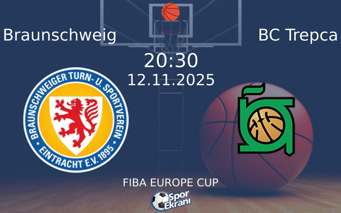 12 Kasım 2025 Braunschweig vs BC Trepca maçı Hangi Kanalda Saat Kaçta Yayınlanacak? 12 Kasım 2025 Braunschweig vs BC Trepca maçı Hangi Kanalda Saat Kaçta Yayınlanacak?