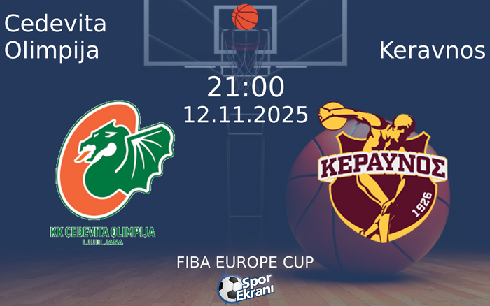 12 Kasım 2025 Cedevita Olimpija vs Keravnos maçı Hangi Kanalda Saat Kaçta Yayınlanacak? 12 Kasım 2025 Cedevita Olimpija vs Keravnos maçı Hangi Kanalda Saat Kaçta Yayınlanacak?