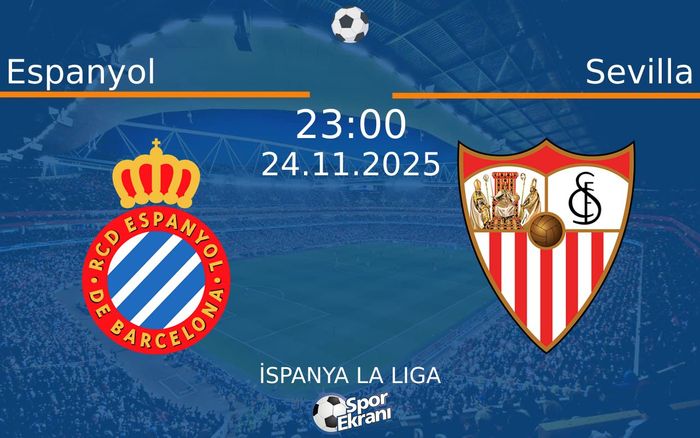 24 Kasım 2025 Espanyol vs Sevilla maçı Hangi Kanalda Saat Kaçta Yayınlanacak? 24 Kasım 2025 Espanyol vs Sevilla maçı Hangi Kanalda Saat Kaçta Yayınlanacak?
