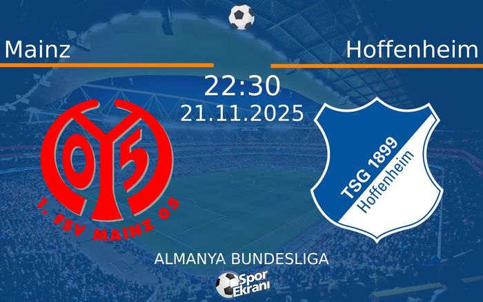 21 Kasım 2025 Mainz vs Hoffenheim maçı Hangi Kanalda Saat Kaçta Yayınlanacak? 21 Kasım 2025 Mainz vs Hoffenheim maçı Hangi Kanalda Saat Kaçta Yayınlanacak?
