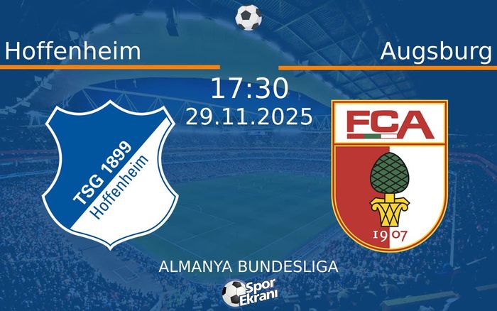 29 Kasım 2025 Hoffenheim vs Augsburg maçı Hangi Kanalda Saat Kaçta Yayınlanacak?