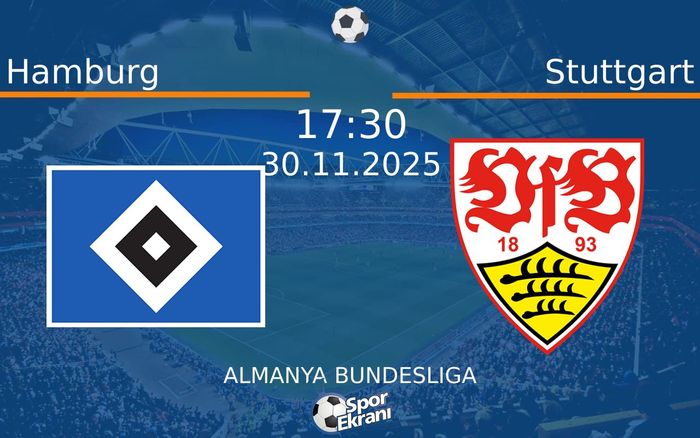 30 Kasım 2025 Hamburg vs Stuttgart maçı Hangi Kanalda Saat Kaçta Yayınlanacak?