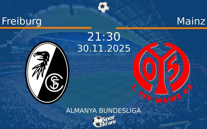 30 Kasım 2025 Freiburg vs Mainz maçı Hangi Kanalda Saat Kaçta Yayınlanacak? 30 Kasım 2025 Freiburg vs Mainz maçı Hangi Kanalda Saat Kaçta Yayınlanacak?
