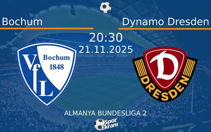 21 Kasım 2025 Bochum vs Dynamo Dresden maçı Hangi Kanalda Saat Kaçta Yayınlanacak? 21 Kasım 2025 Bochum vs Dynamo Dresden maçı Hangi Kanalda Saat Kaçta Yayınlanacak?