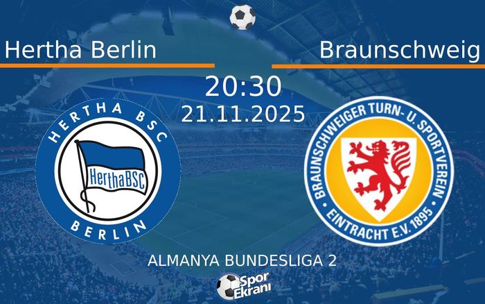 21 Kasım 2025 Hertha Berlin vs Braunschweig maçı Hangi Kanalda Saat Kaçta Yayınlanacak? 21 Kasım 2025 Hertha Berlin vs Braunschweig maçı Hangi Kanalda Saat Kaçta Yayınlanacak?