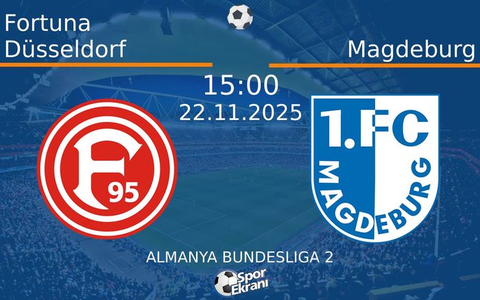 22 Kasım 2025 Fortuna Düsseldorf vs Magdeburg maçı Hangi Kanalda Saat Kaçta Yayınlanacak? 22 Kasım 2025 Fortuna Düsseldorf vs Magdeburg maçı Hangi Kanalda Saat Kaçta Yayınlanacak?