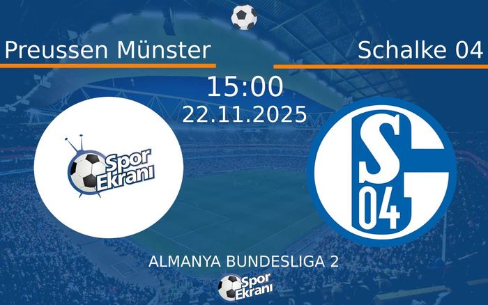 22 Kasım 2025 Preussen Münster vs Schalke 04 maçı Hangi Kanalda Saat Kaçta Yayınlanacak? 22 Kasım 2025 Preussen Münster vs Schalke 04 maçı Hangi Kanalda Saat Kaçta Yayınlanacak?
