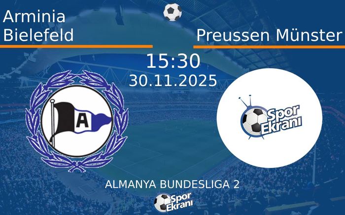 30 Kasım 2025 Arminia Bielefeld vs Preussen Münster maçı Hangi Kanalda Saat Kaçta Yayınlanacak?