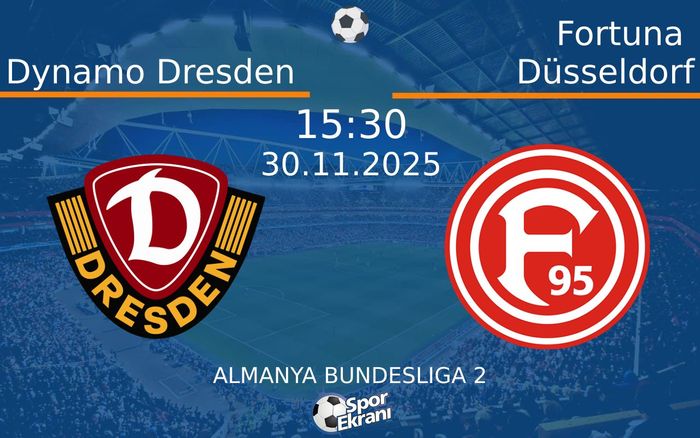 30 Kasım 2025 Dynamo Dresden vs Fortuna Düsseldorf maçı Hangi Kanalda Saat Kaçta Yayınlanacak? 30 Kasım 2025 Dynamo Dresden vs Fortuna Düsseldorf maçı Hangi Kanalda Saat Kaçta Yayınlanacak?