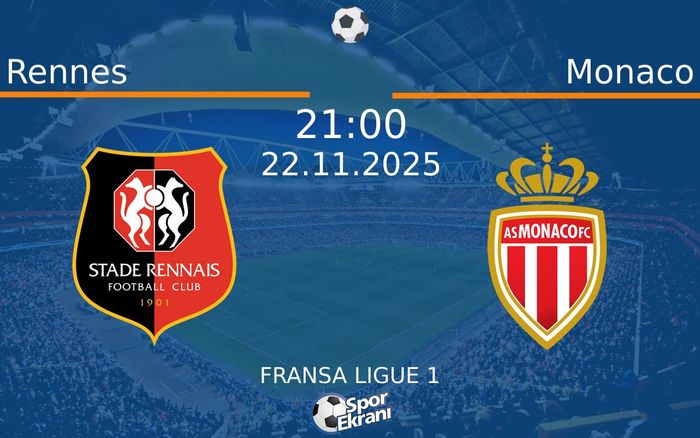 22 Kasım 2025 Rennes vs Monaco maçı Hangi Kanalda Saat Kaçta Yayınlanacak?