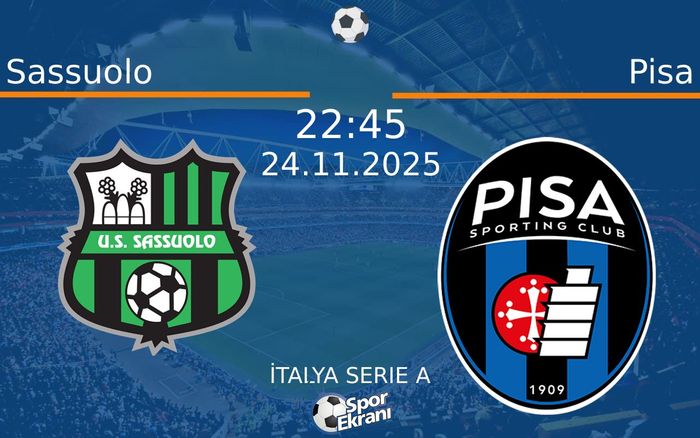 24 Kasım 2025 Sassuolo vs Pisa maçı Hangi Kanalda Saat Kaçta Yayınlanacak? 24 Kasım 2025 Sassuolo vs Pisa maçı Hangi Kanalda Saat Kaçta Yayınlanacak?