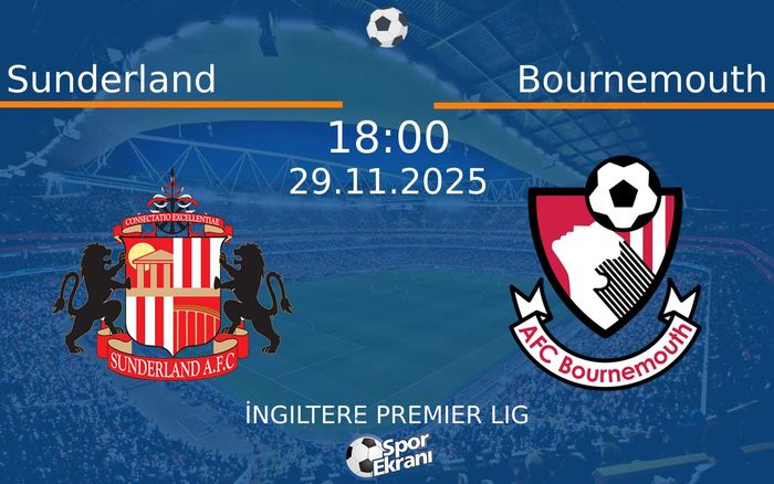 29 Kasım 2025 Sunderland vs Bournemouth maçı Hangi Kanalda Saat Kaçta Yayınlanacak? 29 Kasım 2025 Sunderland vs Bournemouth maçı Hangi Kanalda Saat Kaçta Yayınlanacak?