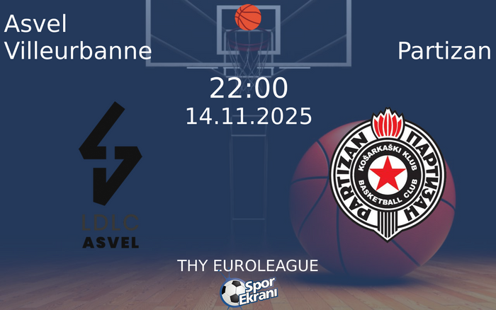 14 Kasım 2025 Asvel Villeurbanne vs Partizan maçı Hangi Kanalda Saat Kaçta Yayınlanacak? 14 Kasım 2025 Asvel Villeurbanne vs Partizan maçı Hangi Kanalda Saat Kaçta Yayınlanacak?