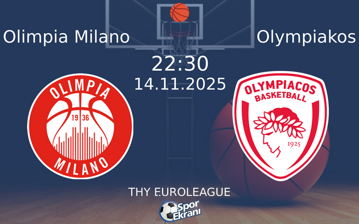 14 Kasım 2025 Olimpia Milano vs Olympiakos maçı Hangi Kanalda Saat Kaçta Yayınlanacak? 14 Kasım 2025 Olimpia Milano vs Olympiakos maçı Hangi Kanalda Saat Kaçta Yayınlanacak?